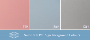 Pink, Blue and Grey name sign colour options